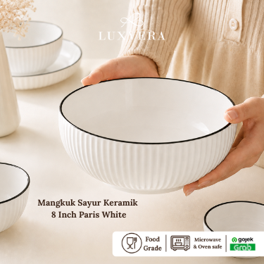 Luxora Mangkok Salad Keramik 8 Inch Paris White - Bowl Premium, Cocok untuk Sup, Sayur, Mie, Salad, Peralatan Makan Elegan, Cafe & Resto, Hampers & Hadiah